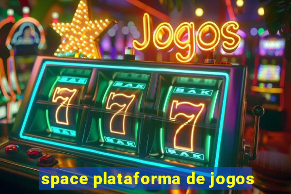 space plataforma de jogos